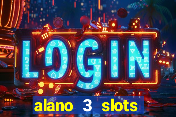 alano 3 slots dinheiro de verdade